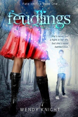 Feudlings Fate On Fire 1 Wendy Knight