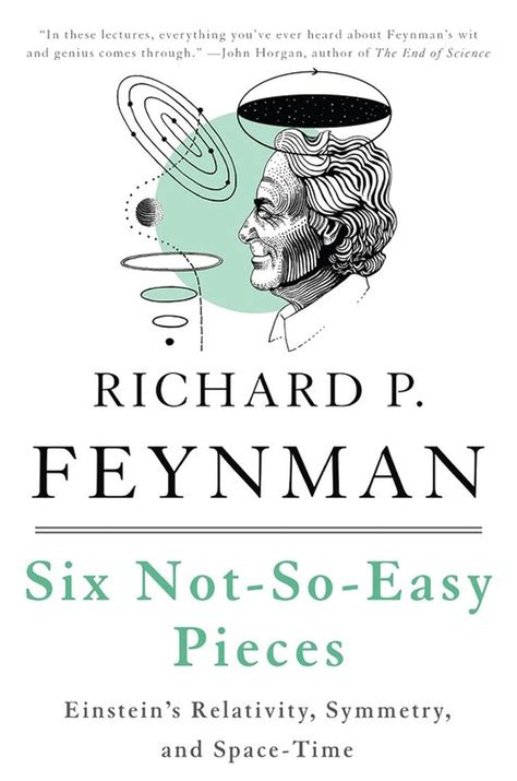 Feynman Six Not So Easy Pieces