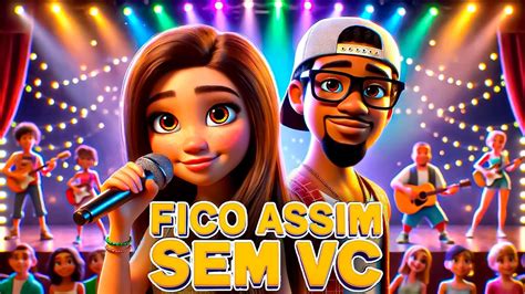 Fico Assim Sem Vc
