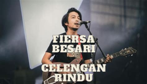 FIERSA BESARI CELENGAN RINDU LIRIK - Kunci Gitar Fiersa Besari - Celengan Rindu Chord Dasar