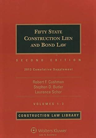 Fifty State Construction Lien And Bond Law Volume 1 Construction Law Library