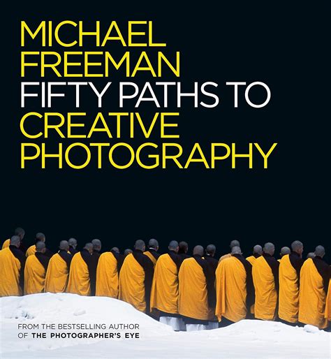 Full Download Fifty Paths To Creative Photography The Photographers Eye Book 6 