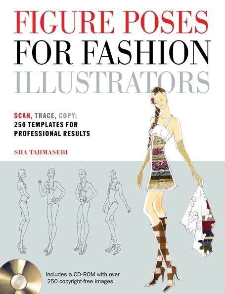 Full Download Figure Poses For Fashion Illustrators Scan Trace Copy 250 Templates For Professional Results Includes A Cd Rom With Over 250 Copyright Free Images 
