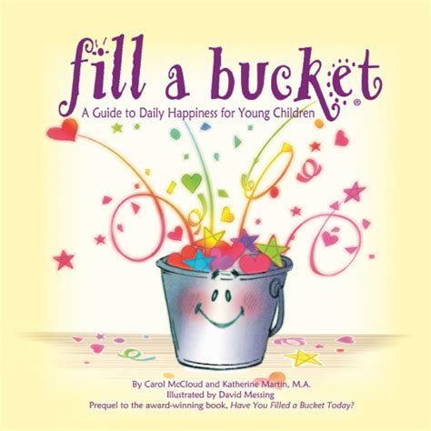 Fill A Bucket A Guide To Daily Happiness For Youn