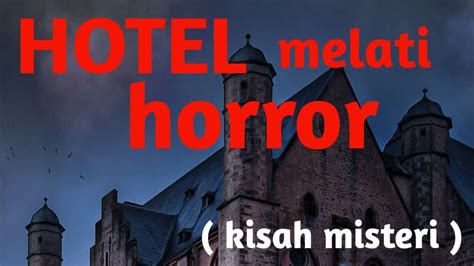 film misteri hotel melati