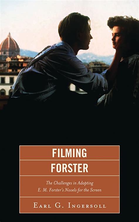 filming forster the challenges of adapting e m fo
