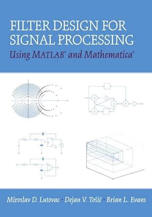 filter design for signal processing using matlab and