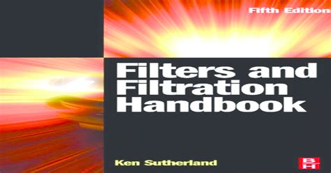 Filters And Filtration Handbook Sciencedirect Filter Science - Filter Science