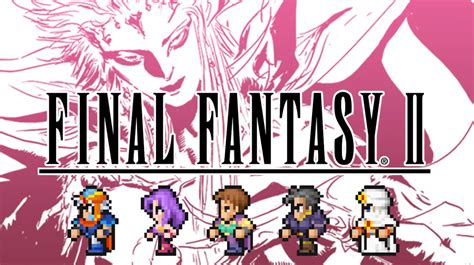 Final Fantasy 2 Walkthrough Ign