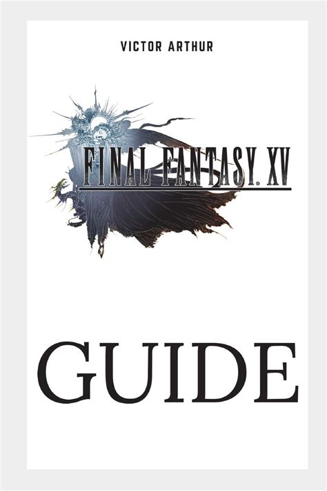 Final Fantasy Xv Guide Walkthrough Side Quests Bounty Hunts Food Recipes Cheats Secrets And More