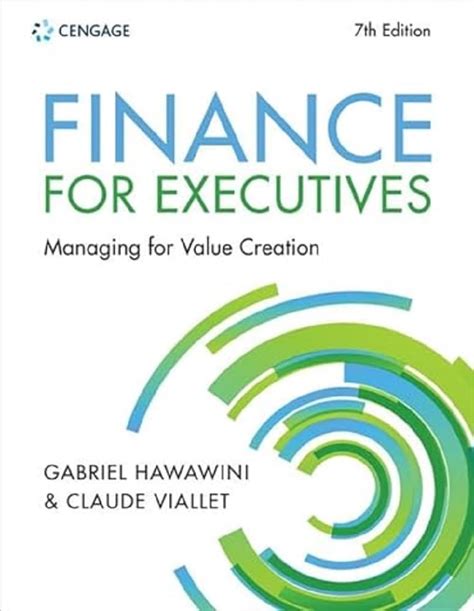Finance For Executives Managing For Value Creation 4th Edition 