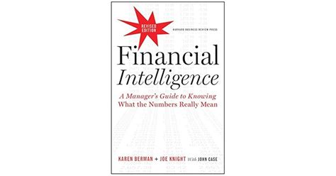 Financial Intelligence Revised Edition A Managers Guide To Knowing What The Numbers Really Mean