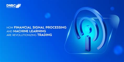 Financial Signal Processing And Machine Learning Wiley Ieee