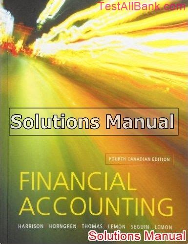 Full Download Financial Accounting 4Th Canadian Edition Solution Manual 