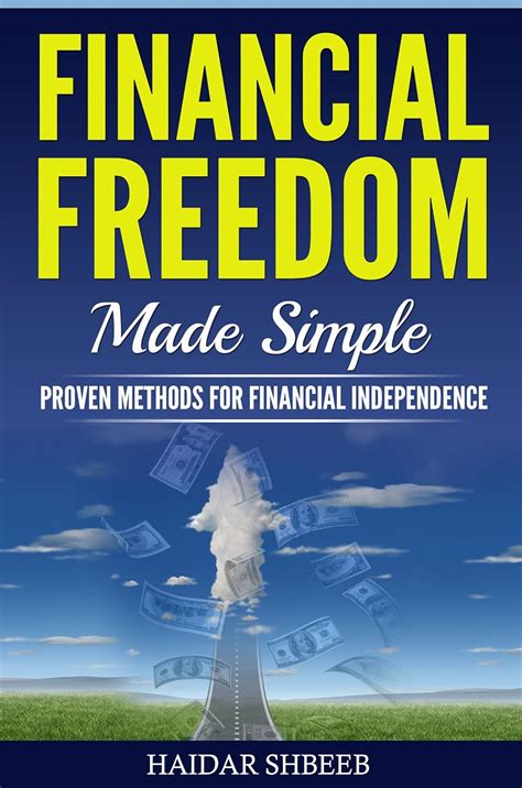 Full Download Financial Freedom Made Simple Proven Methods For Financial Independence 