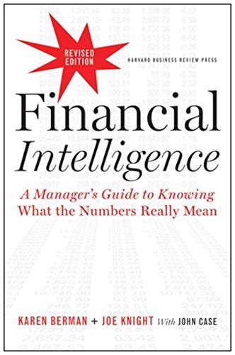 Full Download Financial Intelligence A Managers Guide To Knowing What The Numbers Really Mean Karen Berman 