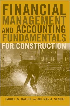 Read Online Financial Management And Accounting Fundamentals For Construction 