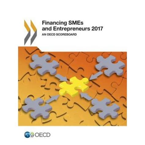 Read Online Financing Smes And Entrepreneurs 2017 Oecd 