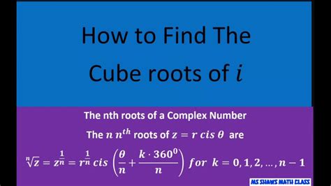 Find Cube Roots Of Complex Numbers