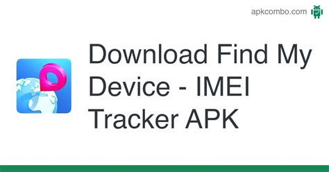 Find My Device Imei Tracker Apk Free App Imei Tracker Apk - Imei Tracker Apk