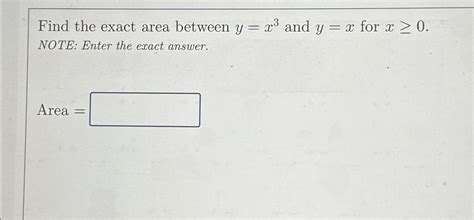 Find The Exact Area Between The Graphs Of And
