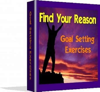Pdf Find Your Reason Goal Setting Exercises Download