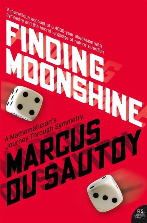 Download Finding Moonshine A Mathematicians Journey Through Symmetry Marcus Du Sautoy 