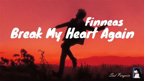 Finneas Break My Heart Again Lyrics Genius Lyrics Lirik Lagu Break My Heart Again - Lirik Lagu Break My Heart Again