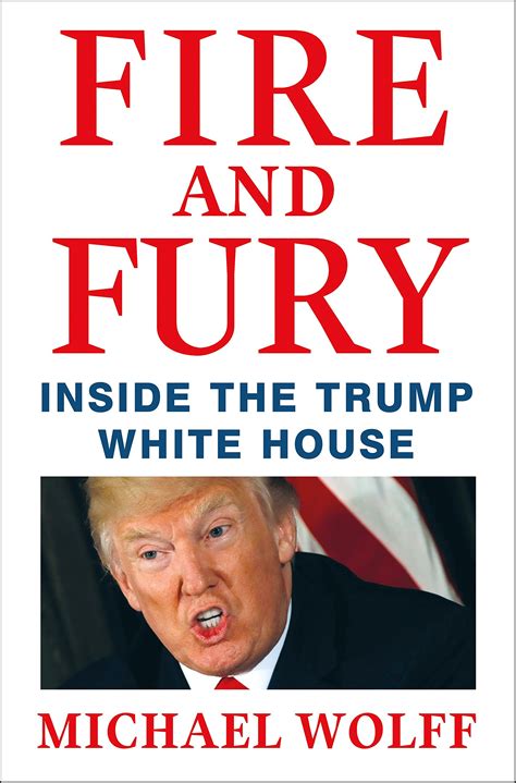 Fire And Fury Inside The Trump White House Michael Wolff