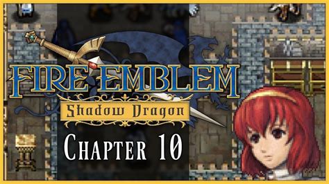 Fire Emblem Shadow Dragon Chapter 10 Walkthrough