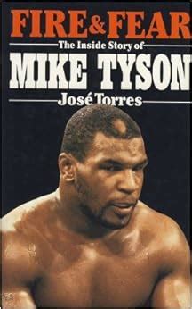 Full Download Fire And Fear The Inside Story Of Mike Tyson 