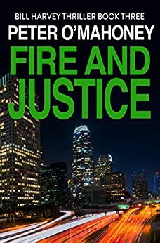 Read Fire And Justice A Legal Thriller Bill Harvey Book 3 