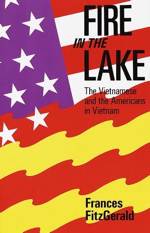 Read Online Fire In The Lake Vietnamese And Americans Vietnam Frances Fitzgerald 