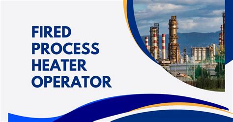 Read Fired Process Heater Operator S Absa 