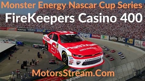 firekeepers casino 400 live stream canada