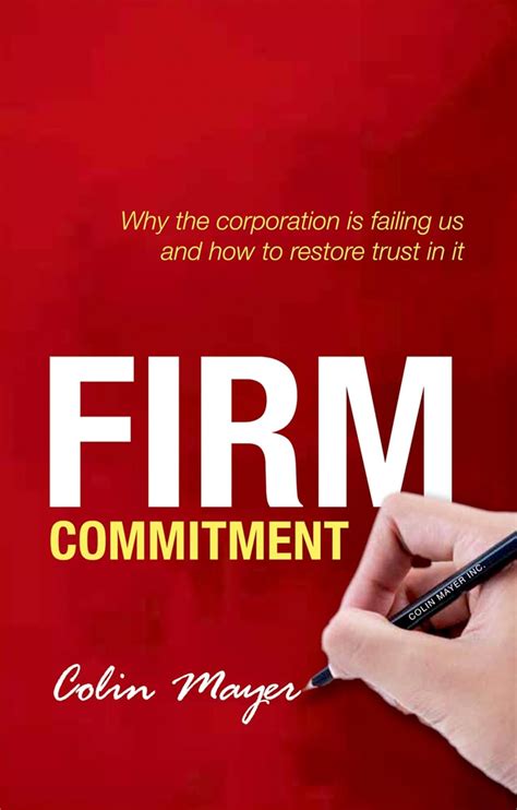 Firm Commitment Why The Corporation Is Failing Us