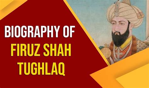 firoz shah tughlaq biography of barack