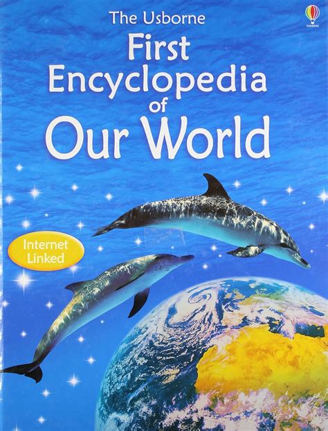 First Encyclopedia Of Our World ( Usborne First Encyclopaedias)