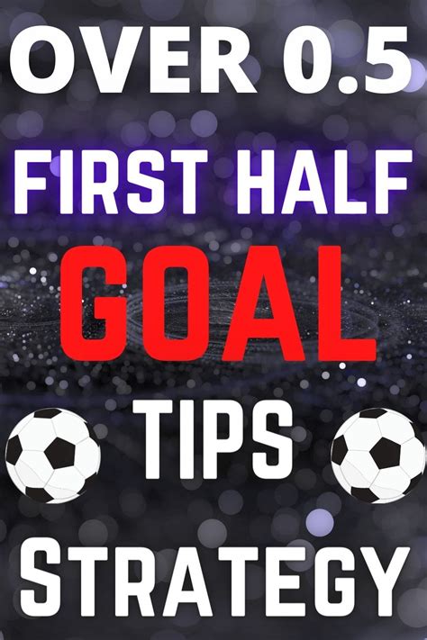first half goal tips