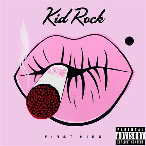 first kiss lyrics kid rock