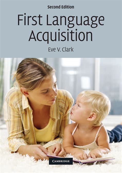 First Language Acquisition By Eve V Clark