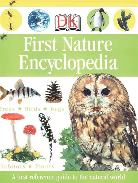 First Nature Encyclopedia Dk First Reference