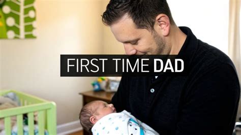 First Time Dad The Stuff You Really Need To Know