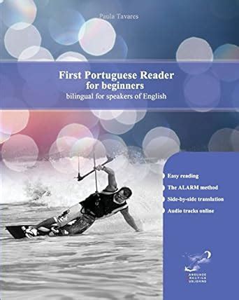 Read Online First Portuguese Reader For Beginners Simple Portuguese Reader Bilingual With Parallel Side By Side Translation For Speakers Of English 