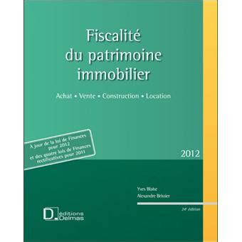 Full Download Fiscalite Du Patrimoine Immobilier 2013 Achat Vente Construction Location 25E Ed 