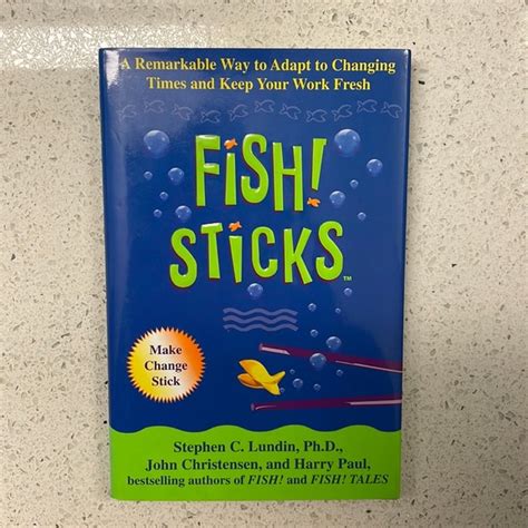 Full Download Fish Sticks A Remarkable Way To Adapt To Changing Times And Keep Your Work Fresh 