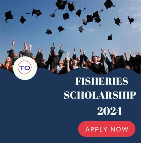 fisheries Scholarships 2024 - 2024