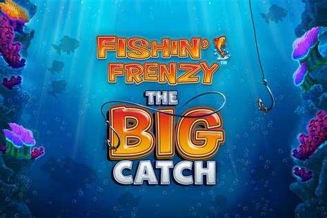 fishin frenzy big catch free play