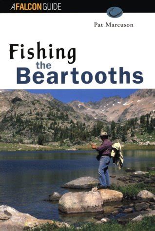 Fishing The Beartooths Falcon Guide