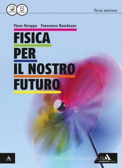 Full Download Fisica Per Il Nostro Futuro Per Le Scuole Superiori Con E Book Con Espansione Online 
